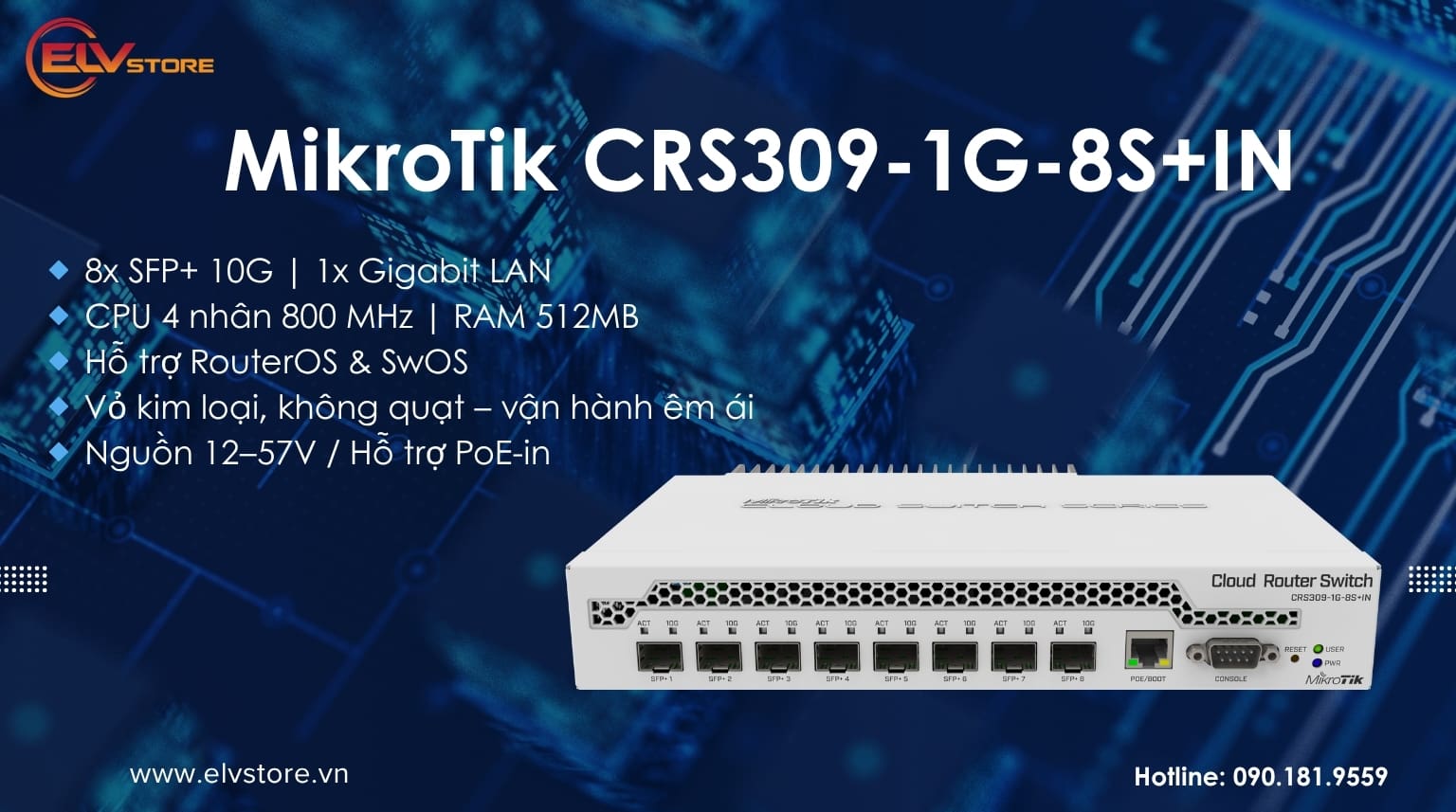 Tại sao MikroTik CRS309-1G-8S+IN là switch SFP+ 10G đáng mua nhất trong phân khúc tầm trung?