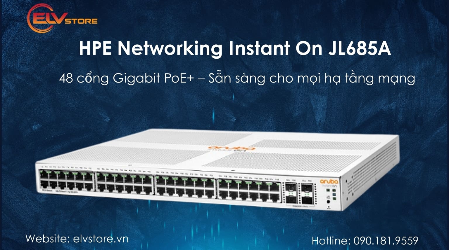 Đánh giá Aruba Instant On JL685A – Switch 48 cổng Gigabit + 4 SFP+ cho doanh nghiệp SMB