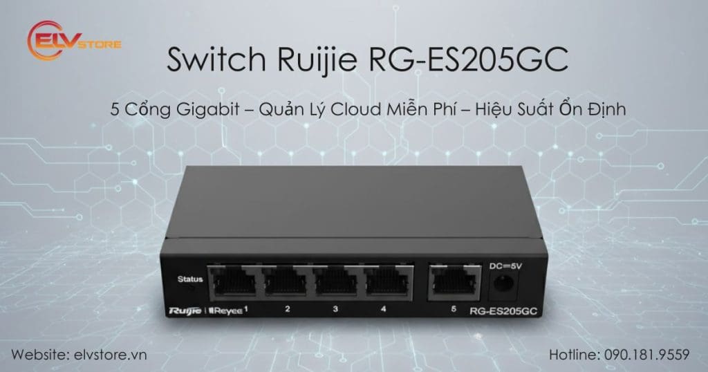 Khám phá Switch Ruijie RG-ES205GC – Thiết bị mạng nhỏ gọn, quản lý Cloud tiện lợi