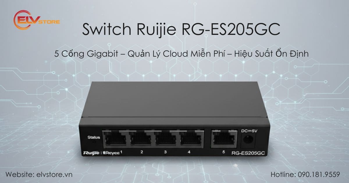 Khám phá Switch Ruijie RG-ES205GC – Thiết bị mạng nhỏ gọn, quản lý Cloud tiện lợi