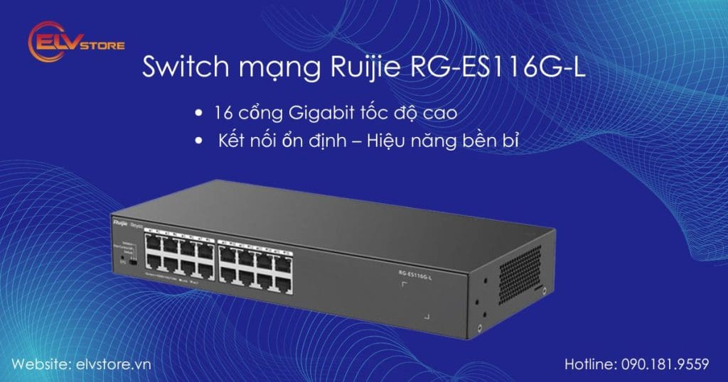 Switch mạng Ruijie RG-ES116G-L – 16 cổng Gigabit hiệu năng cao, bền bỉ cho doanh nghiệp