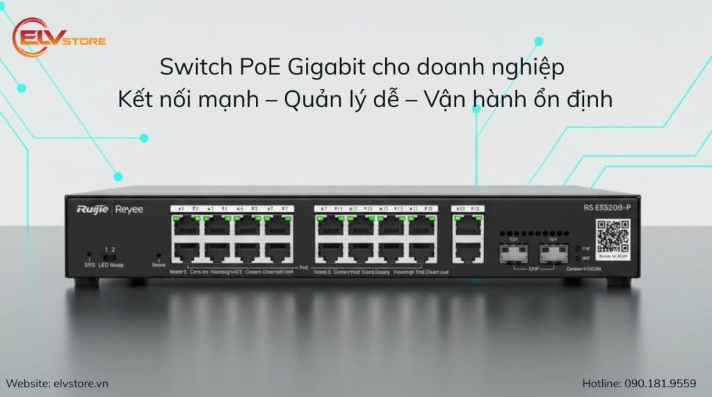 Switch PoE Ruijie RG-ES220GS-P – lựa chọn gọn gàng và ổn định cho văn phòng 30–60 user